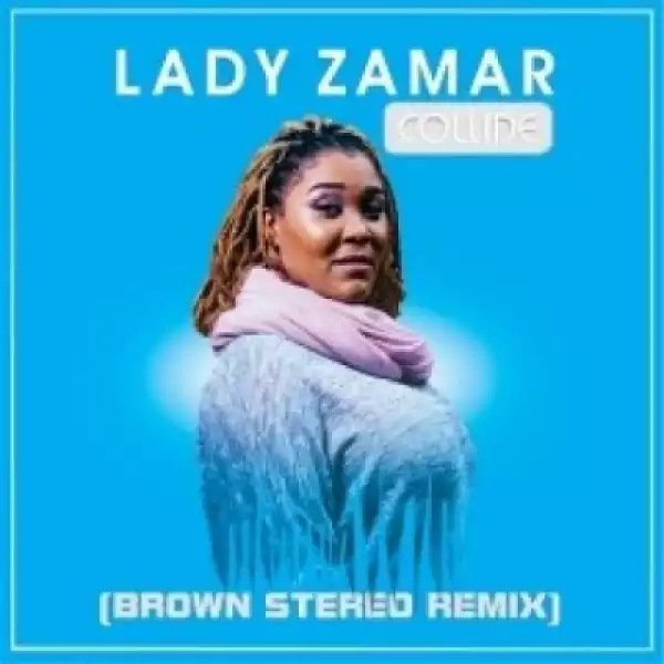 Lady Zamar - Collide (Brown Stereo Remix)